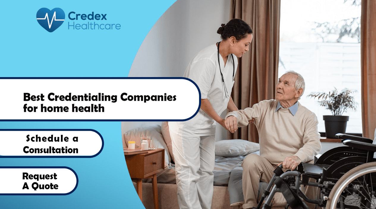 Best Credentialing Companies for Home Healthcare
