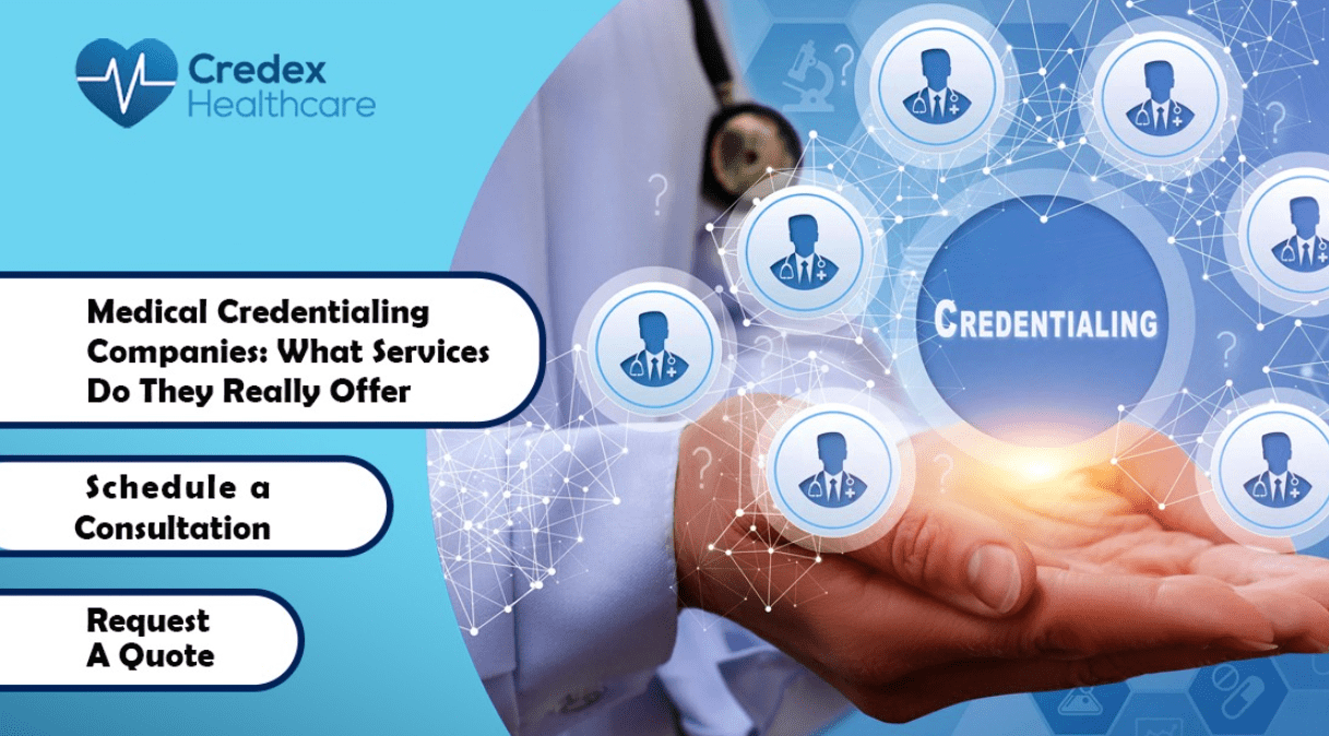 Medical Credentialing Companies: What Services Do They Really Offer?