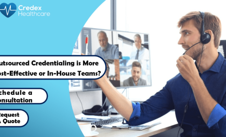 Outsourced Credentialing May Be More Cost-Effective Than In-House Teams
