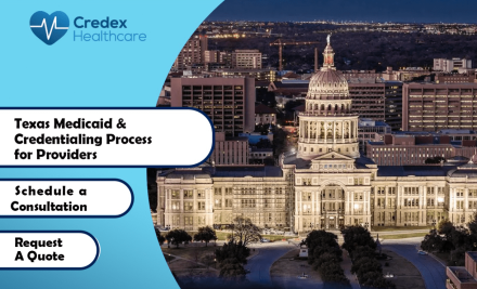 Texas Medicaid & Credentialing Process for Providers 
