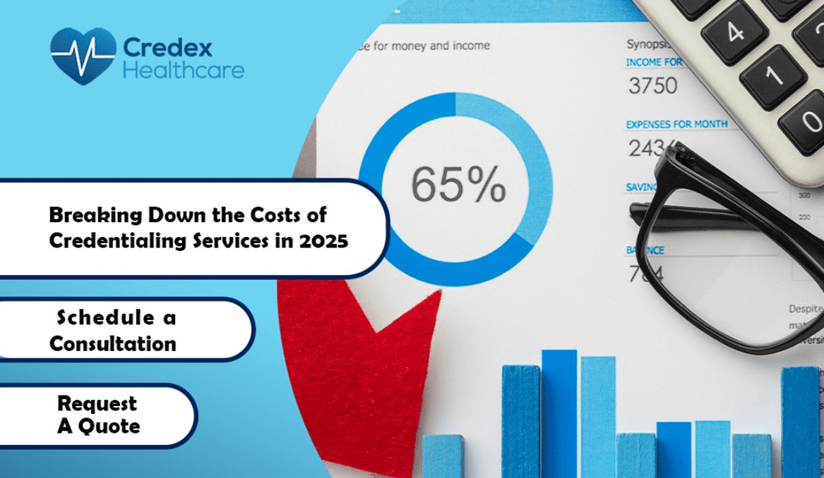 Breaking Down the Costs of Credentialing Services in 2025 