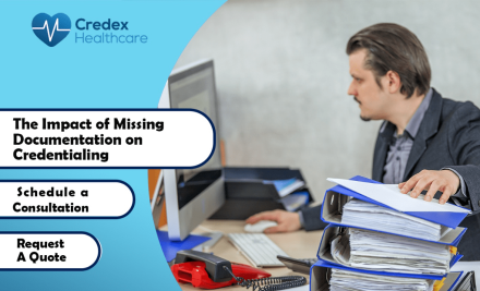 The Impact of Missing Documentation on Credentialing  
