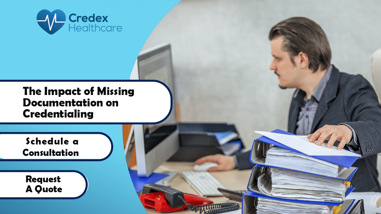 The Impact of Missing Documentation on Credentialing  