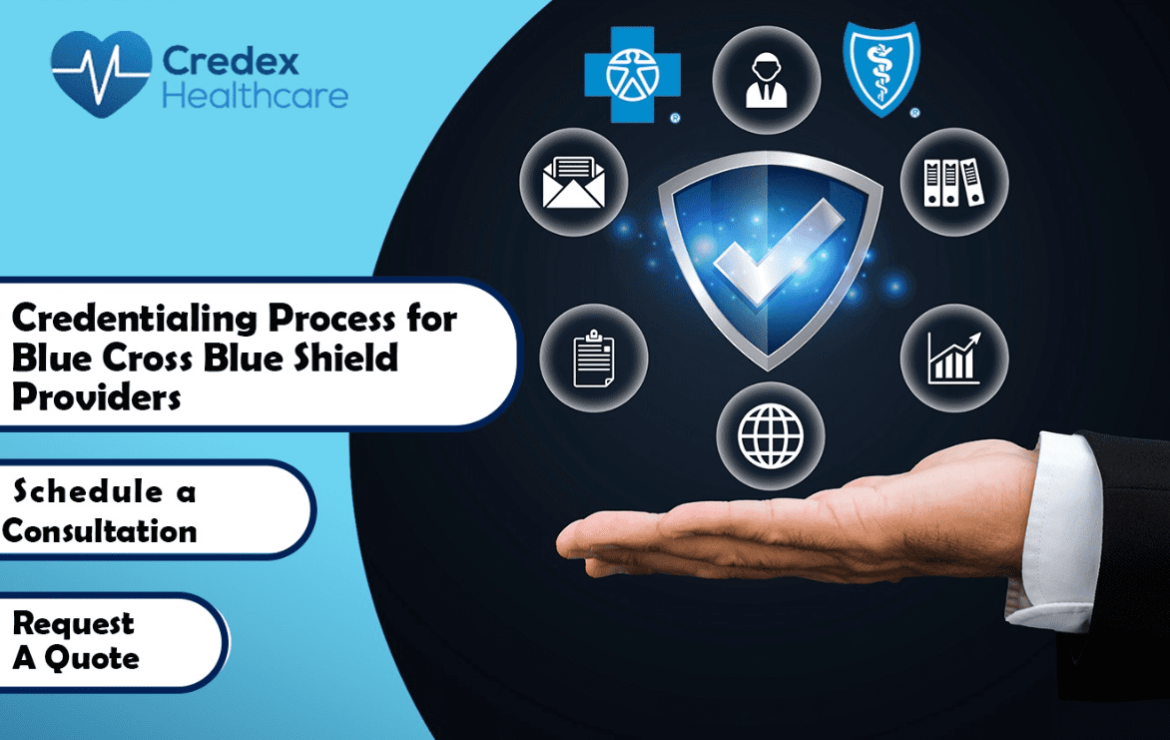 Credentialing Process for Blue Cross Blue Shield Providers 