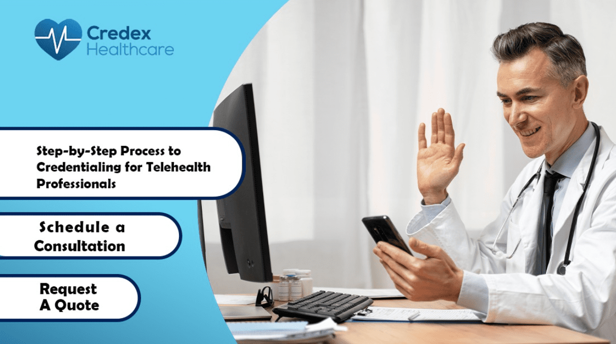 Step-by-Step Process to Credentialing for Telehealth Professionals