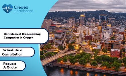 Best Medical Credentialing Companies in Oregon  