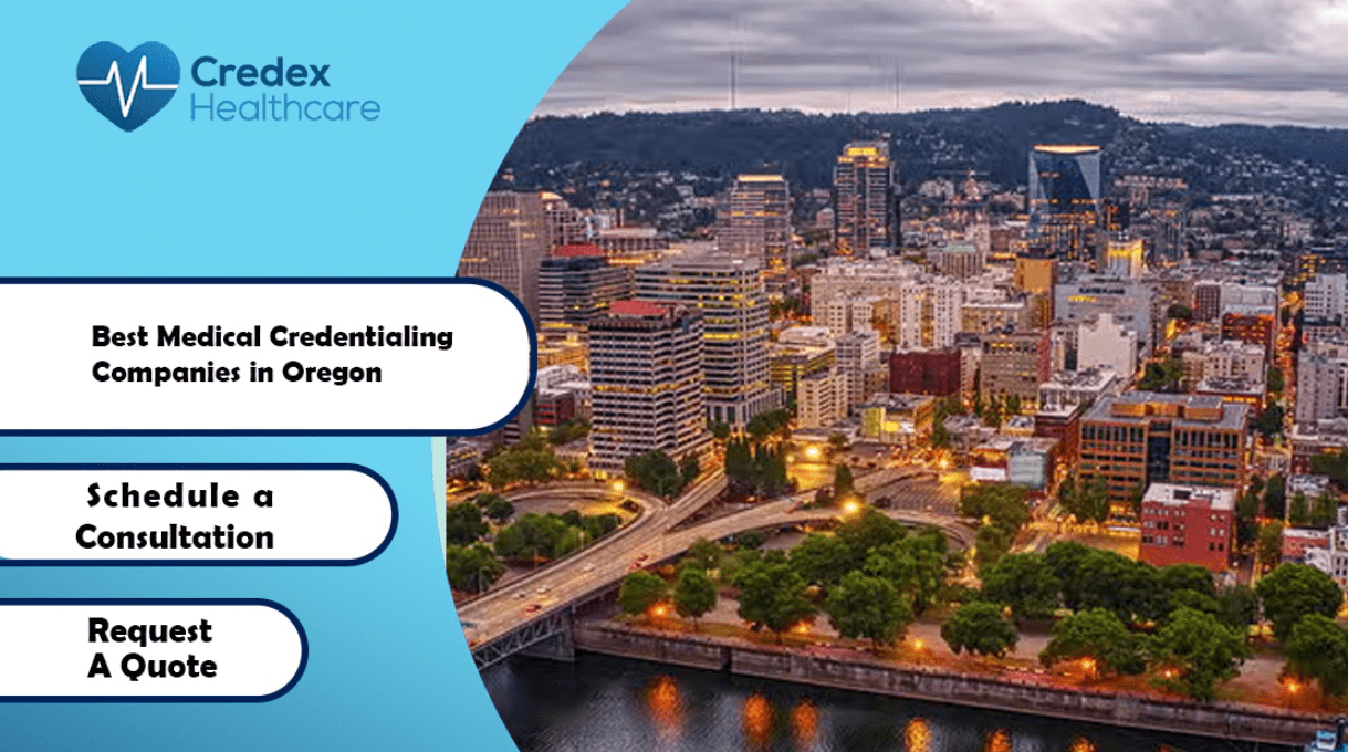 Best Medical Credentialing Companies in Oregon  