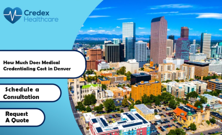 How Much Does Medical Credentialing Cost in Denver
