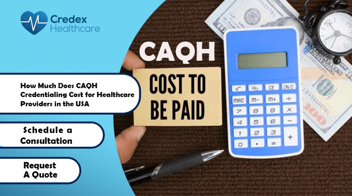 How Much Does CAQH Credentialing Cost for Healthcare Providers in the USA